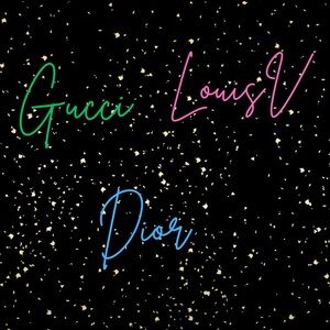 Gucci, LV, Dior